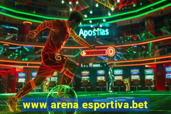 www arena esportiva.bet